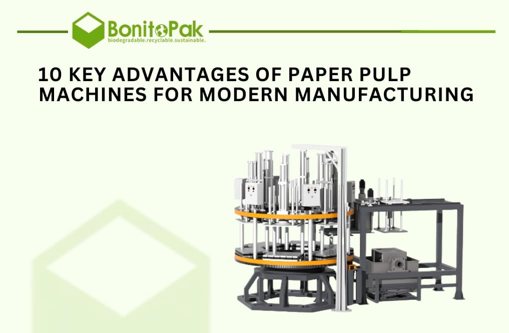 10 Key Advantages of Paper Pulp Machines for Modern Manufacturing