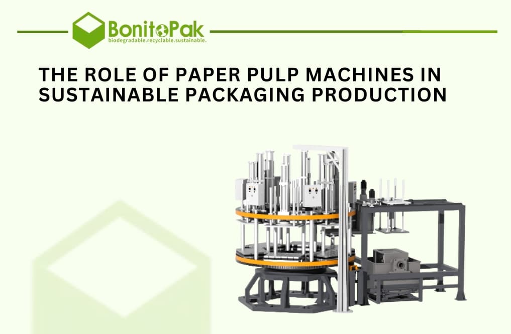El papel de las máquinas de pasta de papel en la producción sostenible de envases
